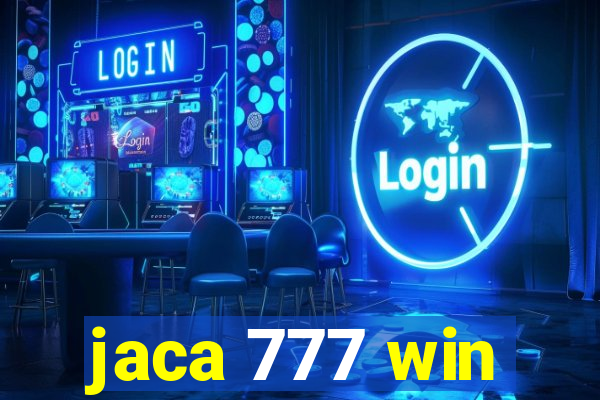 jaca 777 win